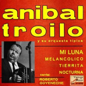 Pichuco, Anibal Troilo