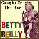 Caught in the Act, Betty Reilly