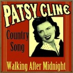 Walking After Midnight, Country Song, Patsy Cline