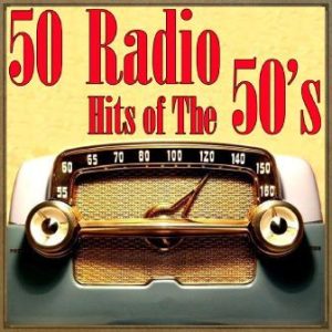 50 Radio Hits of the 50’s