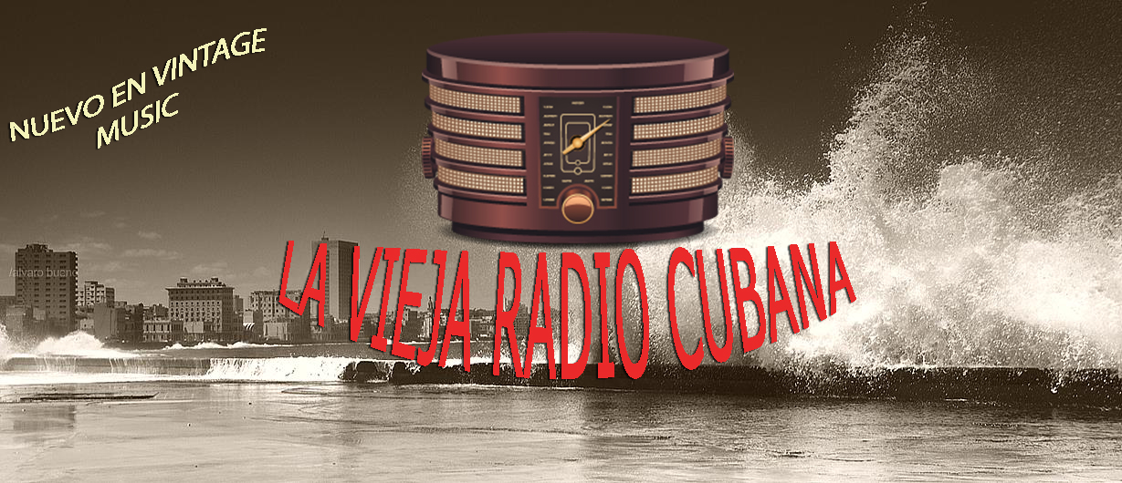 La Vieja Radio Cubana