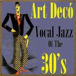 Art Decó Vocal Jazz of the 30's