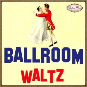 Ballroom, Waltz, Bailes de Salón