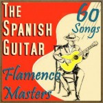 The Spanish Guitar: Flamenco Masters