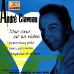 Mon Coeur Est Un Violon, André Claveau