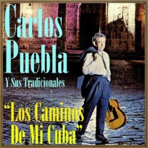 Los Caminos de Mi Cuba, Carlos Puebla