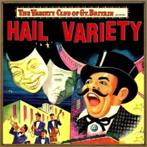 The Variety Club of Great Bretain: “Hail Variery”, George Elrick