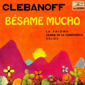 Bésame Mucho, Herman Clebanoff
