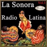 La Sonora Radio Latina Vol. 3