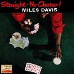 Straight - No Chaser!, Miles Davis