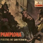 Pamplona, Fiesta De San Fermín, Varios Artistas