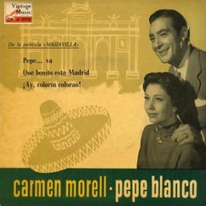 Maravilla, Pepe Blanco y Carmen Morell