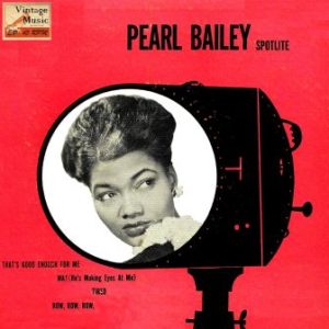 That’s Good Enough For Me, Pearl Bailey