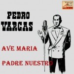 Padre Nuestro, Pedro Vargas