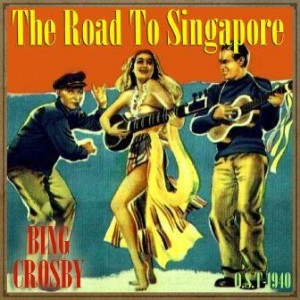 The Road to Singapore (O.S.T – 1940), Bing Crosby