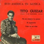 No Me Niegues Tu Querer, Tito Guizar