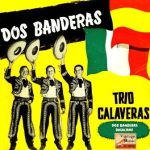 Dos Banderas: México - España, Trío Calaveras