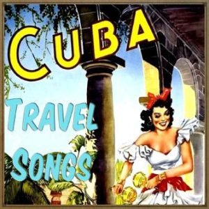 Cuba Travel Songs. Son De Cuba