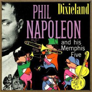 Dixieland, Phil Napoleón