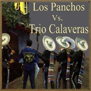 Los Panchos vs. Trío Calaveras