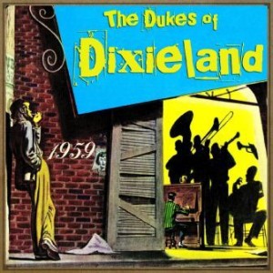 My Blue Heaven, The Dukes Of Dixieland