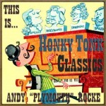 This Is… Honky Tonk Classics, Andy “Plymouth” Rocke