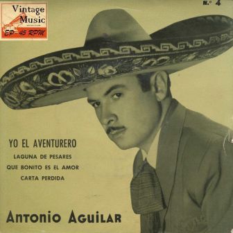 Yo, El Aventurero; Antonio Aguilar