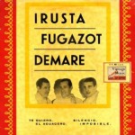 Irusta, Fugazot, Demare; Agustín Irusta