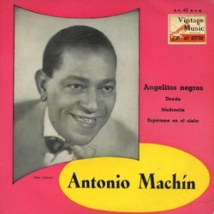 Angelitos Negros, Antonio Machín
