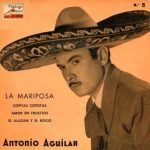 La Mariposa, Antonio Aguilar