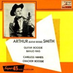 Careless Hands, Arthur “Guitar Boogie” Smith