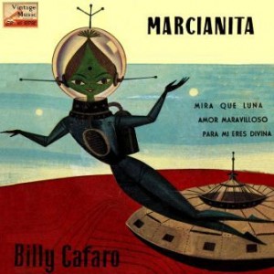 Marcianita, Billy Cafaro