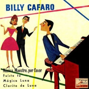 Música Maestro, Please; Billy Cafaro