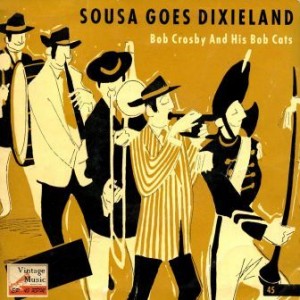Sousa Goes Dixieland, Bob Crosby