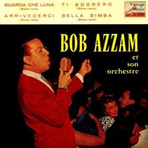 Guarda Che Luna, Bob Azzam