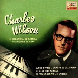 El Organista De America, Charles Wilson