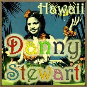 Hawaii, Danny Stewart