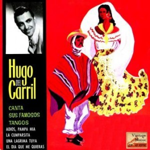 Sus Famosos Tangos, Hugo Del Carril
