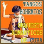 Tangos Bohemios, Orquesta Románticos De Cuba