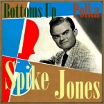 Bottoms Up, Polka, Spike Jones