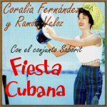 Fiesta Cubana, Ramón Veloz, Coralia Fernández