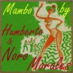 Mambo By Morales, Noro Morales, Humberto Morales