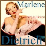 Marlene Dietrich, Concert in Brazil - 1959