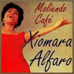 Moliendo Café, Xiomara Alfaro