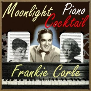 Moonlight Cocktail Piano, Frankie Carle