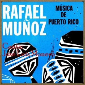 Música de Puerto Rico, Rafael Muñoz