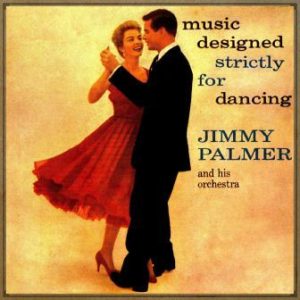 Music Designed Strictly for Dancing, Jimmy Palmer