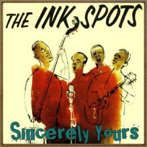 Sincerely Yours, The Ink Spots