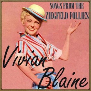 Songs from the Ziegfeld Follies, Vivian Blaine