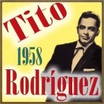 Tito Rodríguez 1958